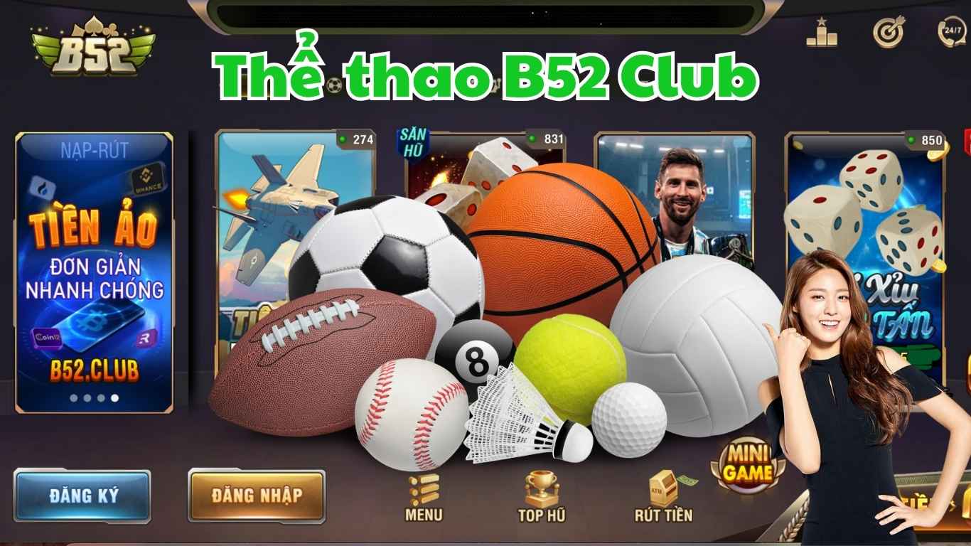 Các trò chơi phổ biến tại sảnh K+ Thể thao B52 Club Các trò chơi phổ biến tại sảnh K+ Thể thao B52 Club