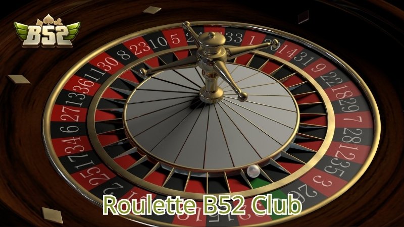 Thông tin chi tiết về trò chơi Roulette B52 CLUB